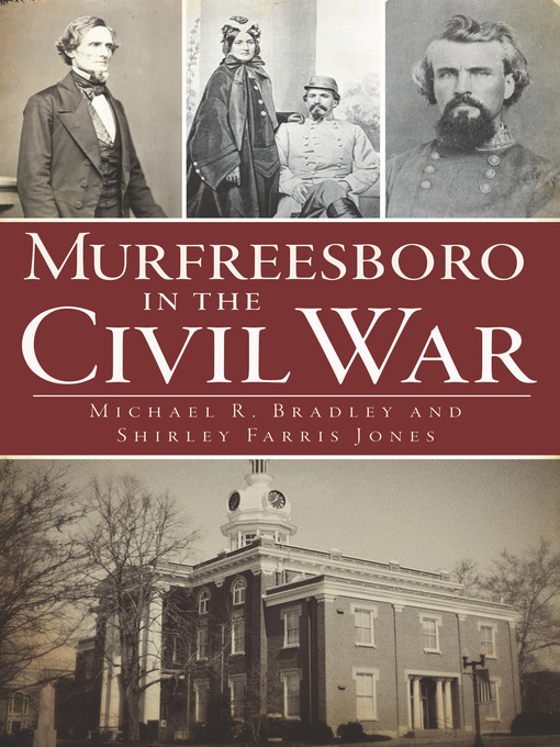 Title details for Murfreesboro in the Civil War by Michael R. Bradley - Wait list